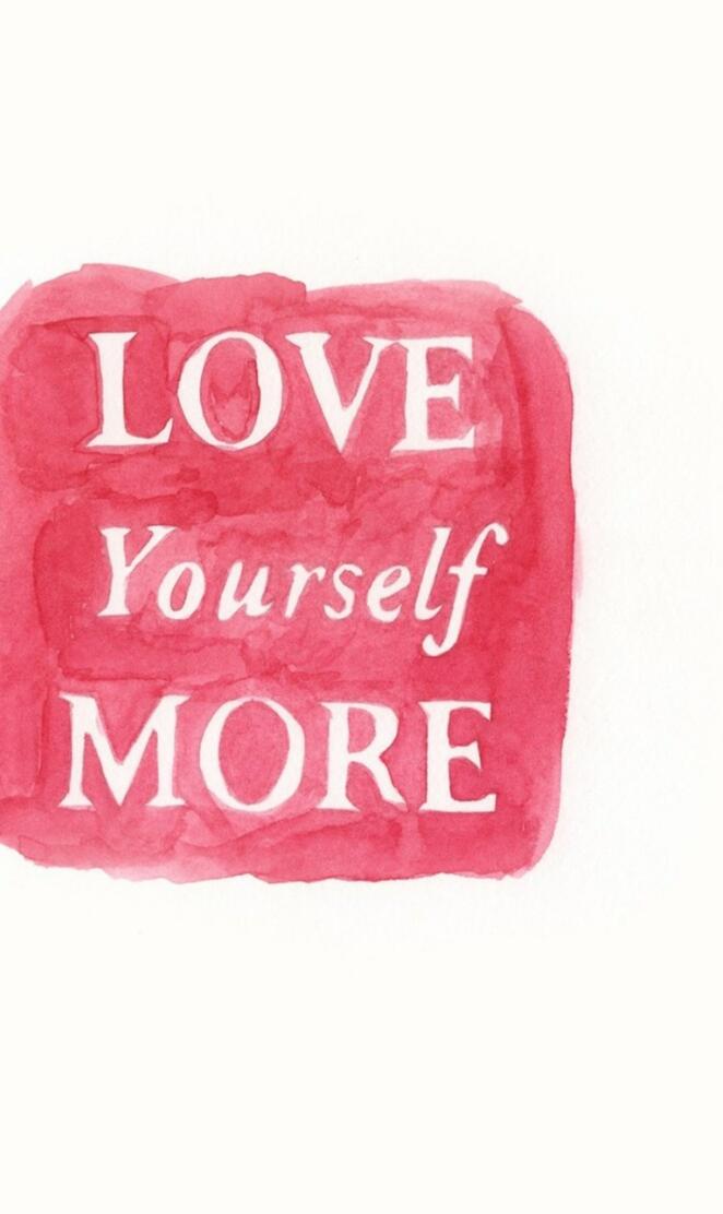 Love Yourself More