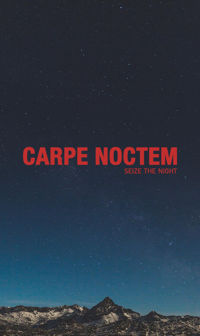 Carpe Noctem