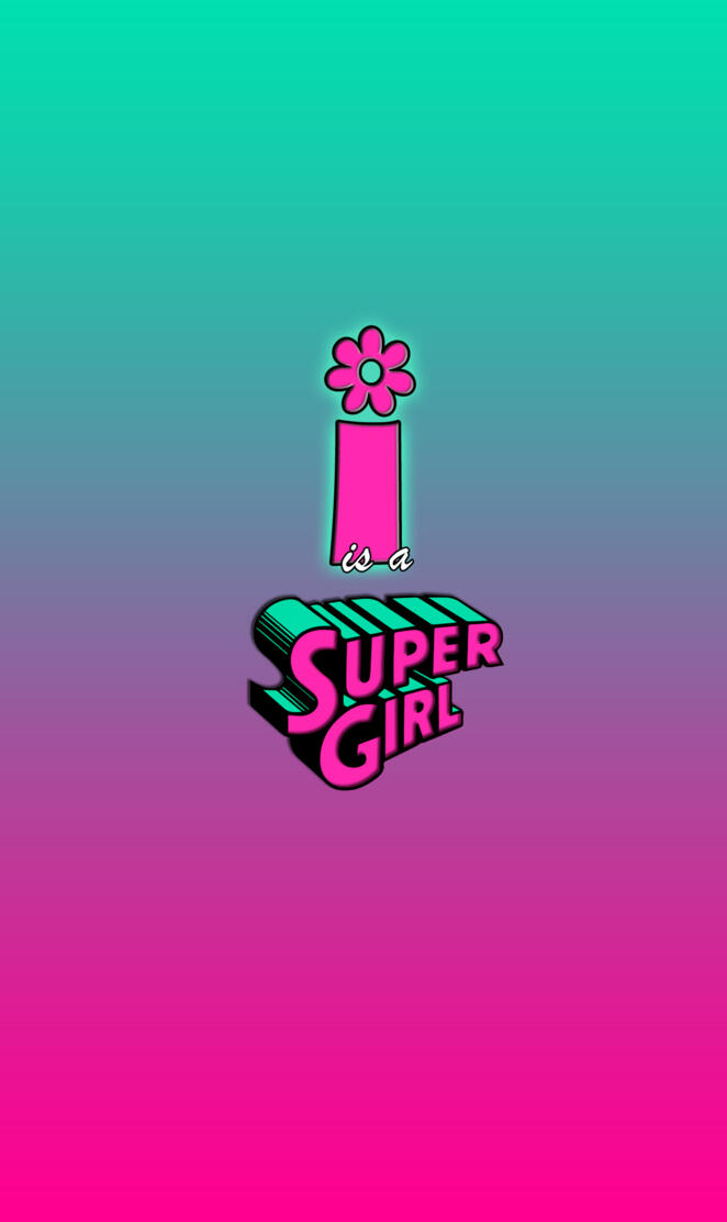 I SUPER GIRL