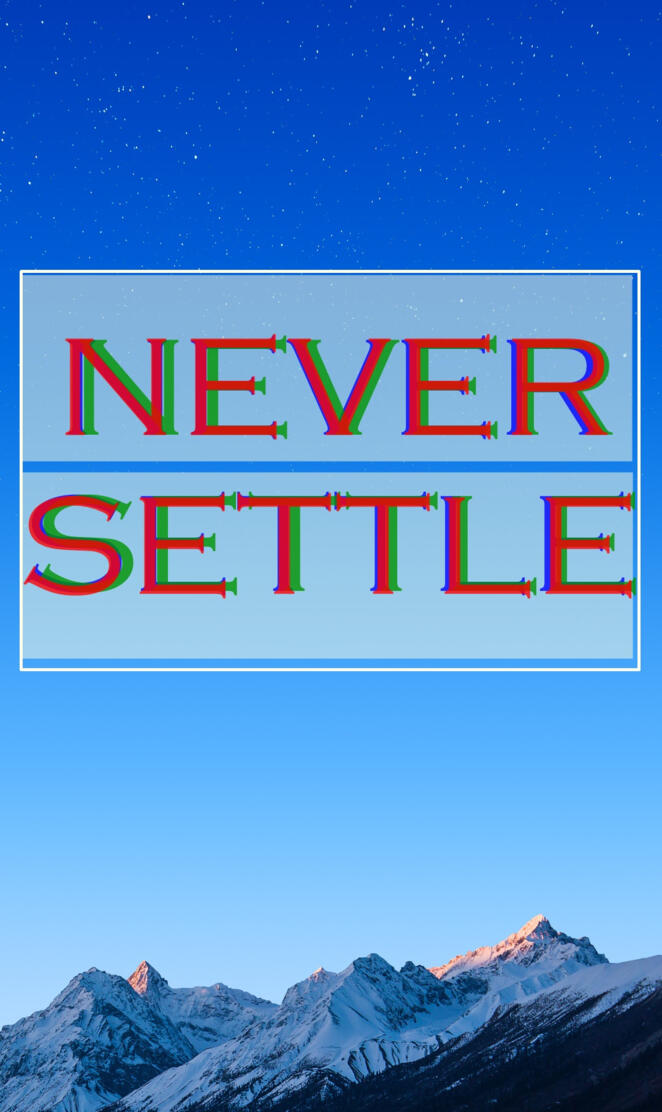 Never Settle
