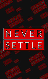 Never Settle