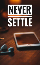 Never Settle