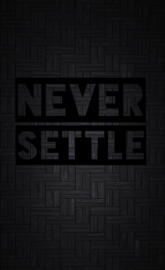 never settle