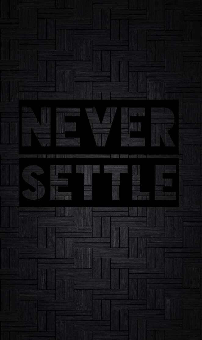 never settle