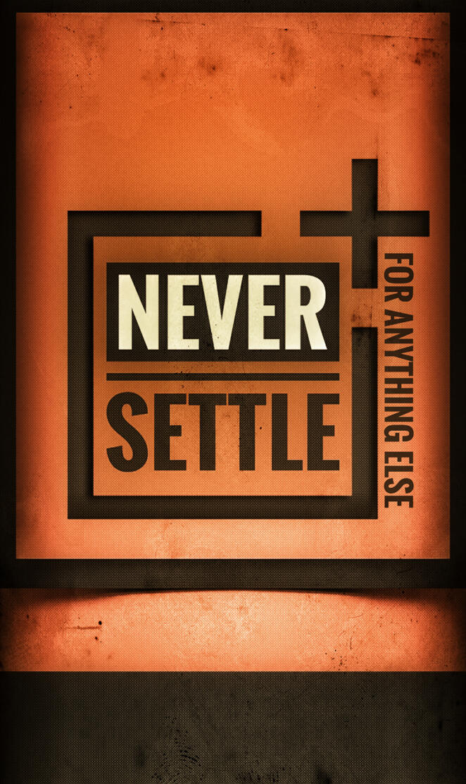 Never Settle