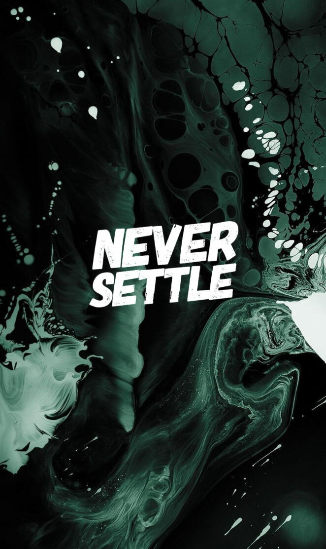 Never Settle 2