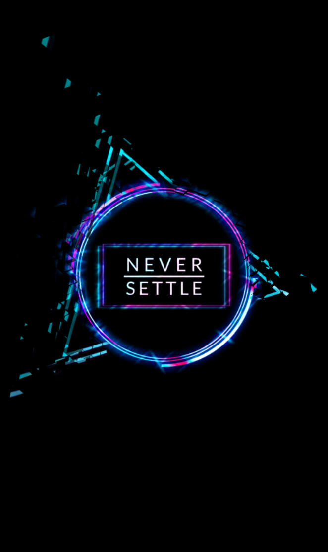 Never Settle Oneplus