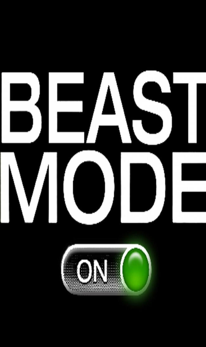 Beast Mode On