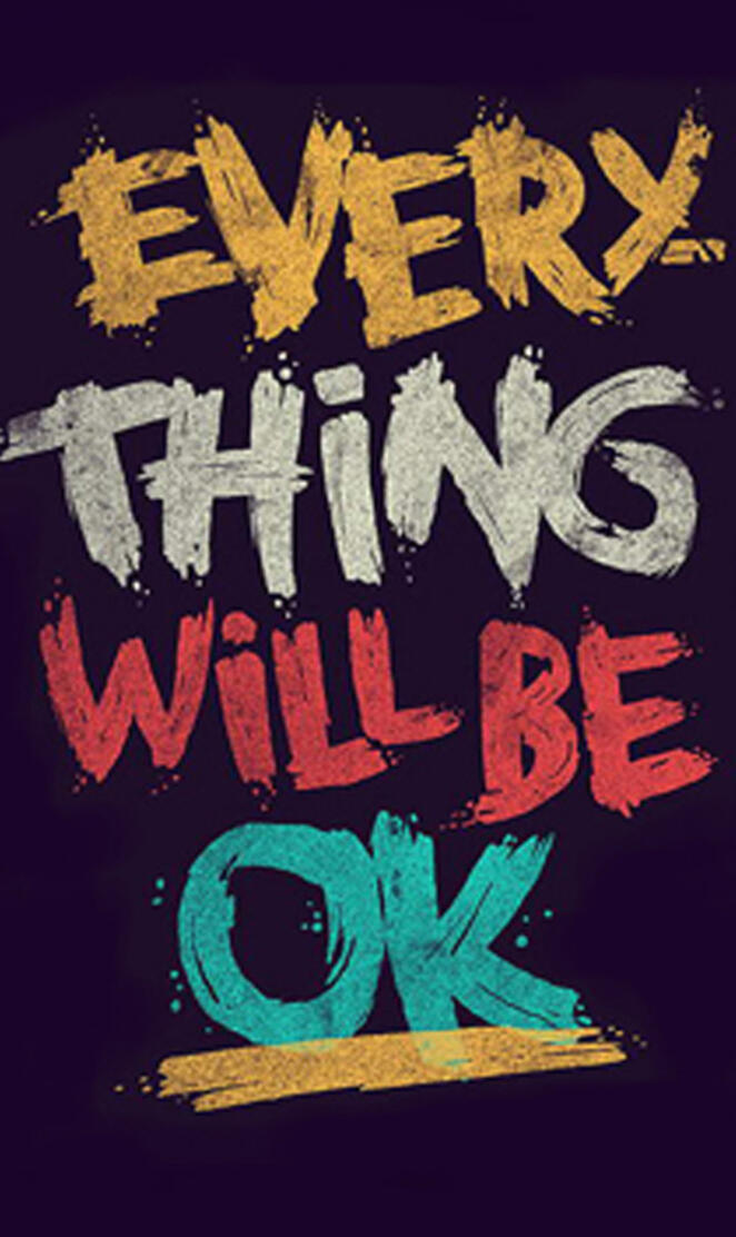 Everything will be