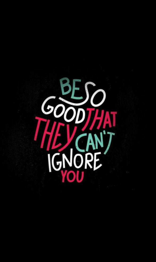 be so good that