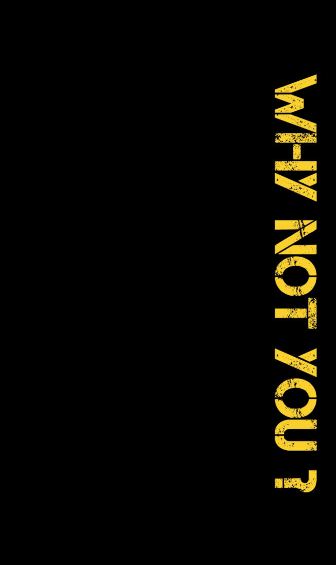 Why not you ? motivation quote, motivation line