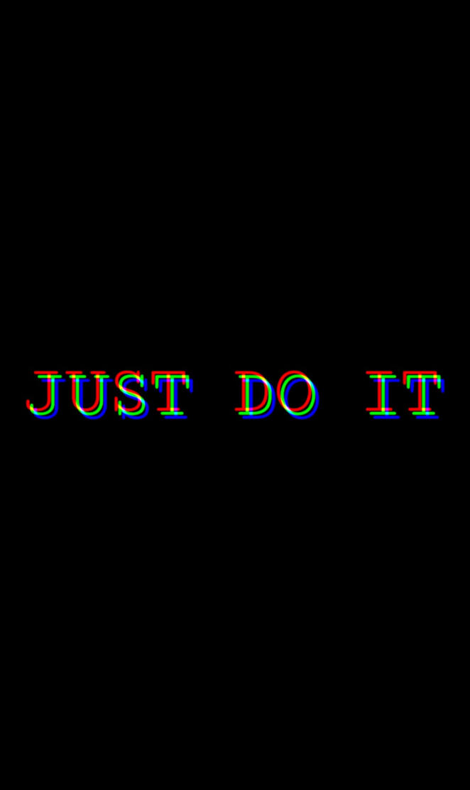 Just do it