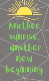 Another sunrise, another new beginning